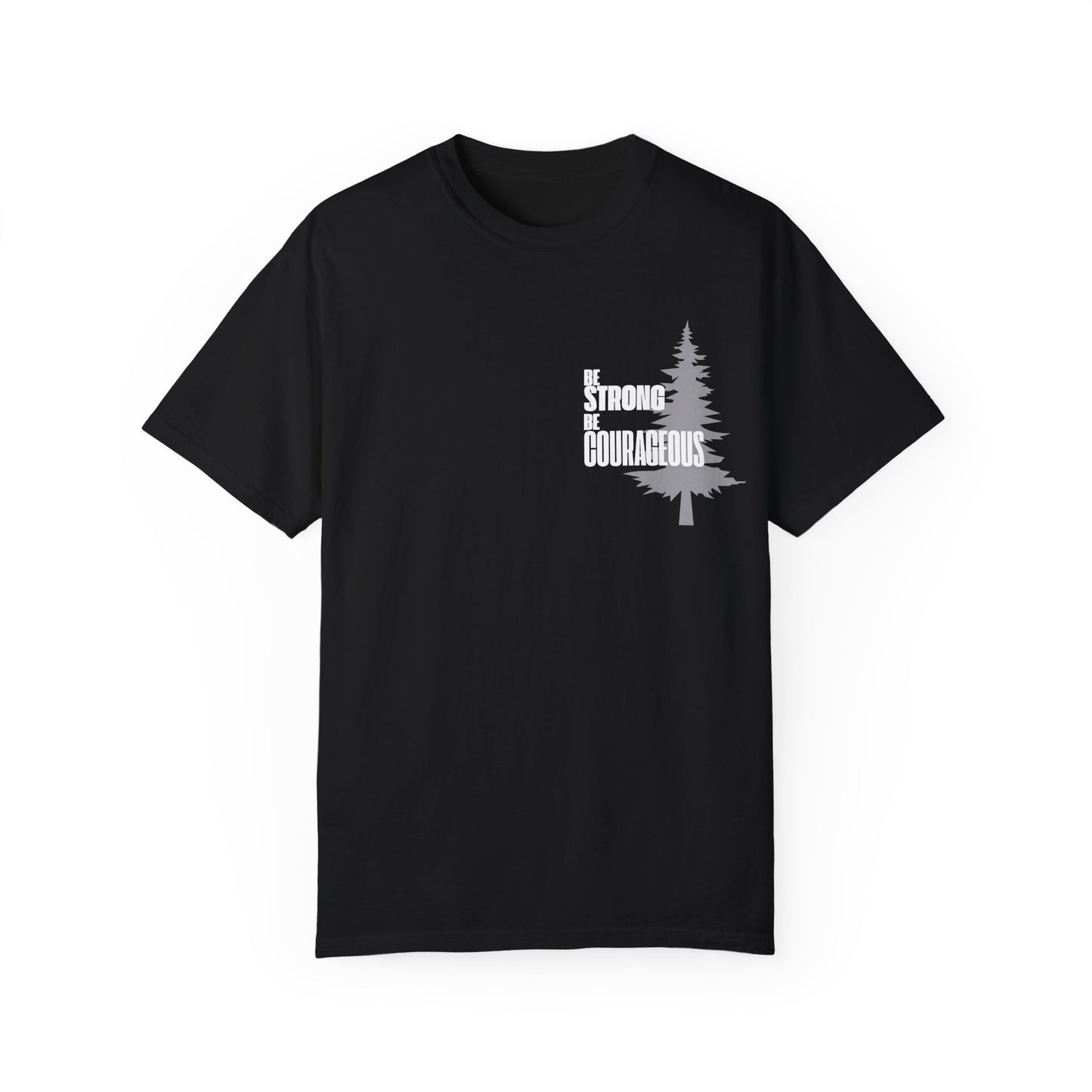 Black Be Strong Be Courageous With Tree Motivational Unisex T-Shirt