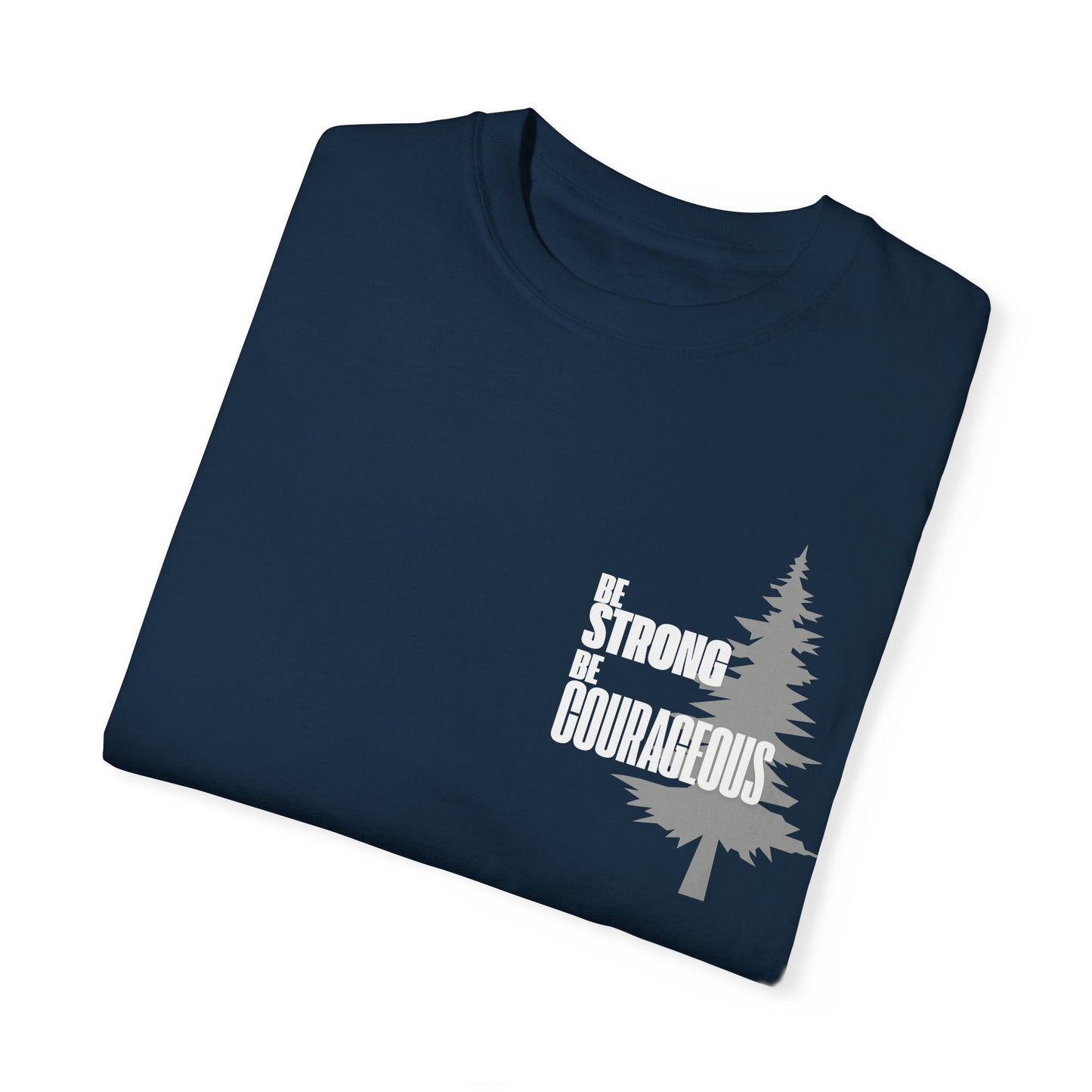 Navy Blue Be Strong Be Courageous With Tree Motivational Unisex T-Shirt