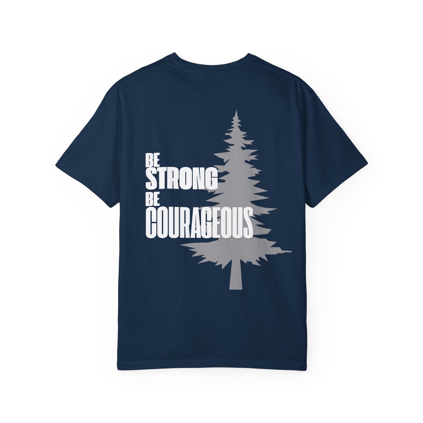 Navy Blue Be Strong Be Courageous With Tree Motivational Unisex T-Shirt