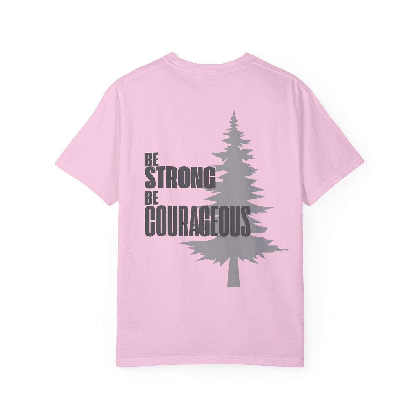Pink Be Strong Be Courageous With Tree Motivational Unisex T-Shirt
