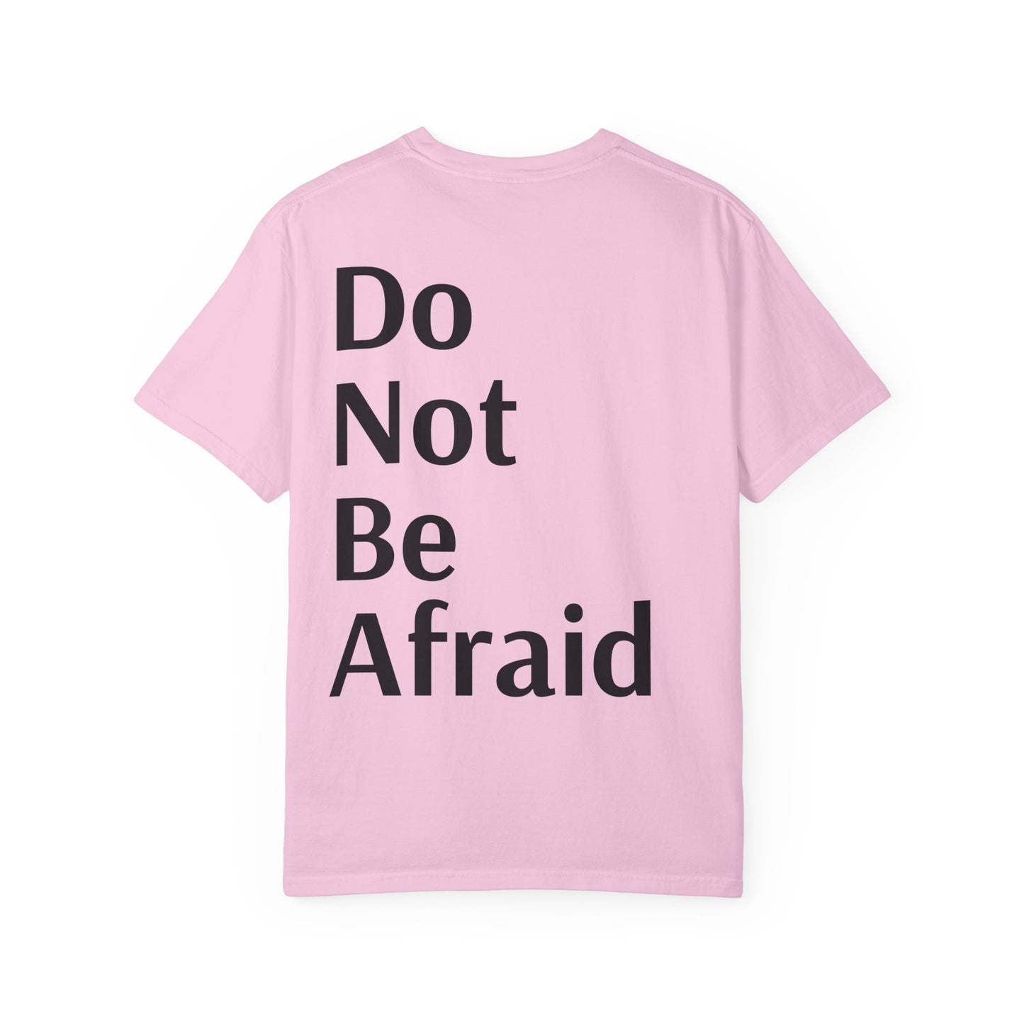 Pink Inspirational Unisex Shirt Motivational Do Not Be Afraid