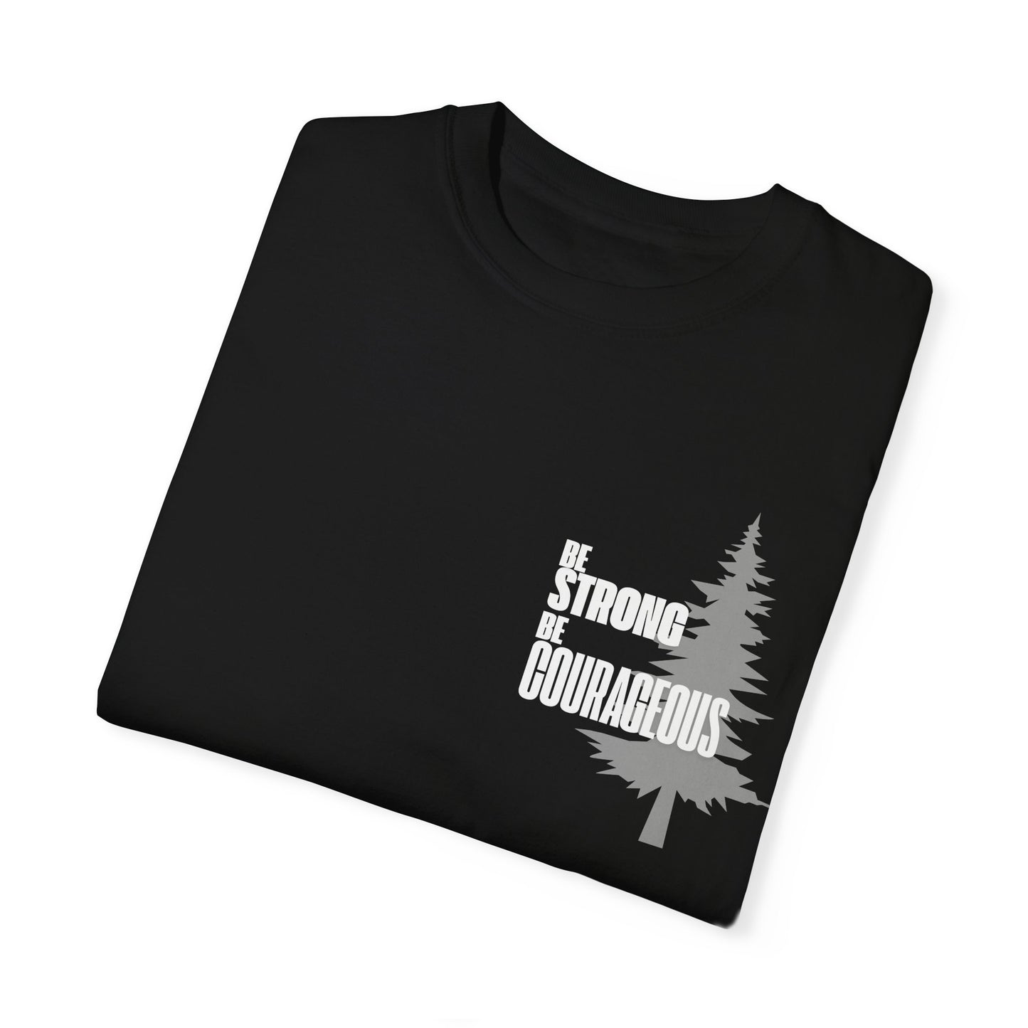 Black Be Strong Be Courageous With Tree Motivational Unisex T-Shirt