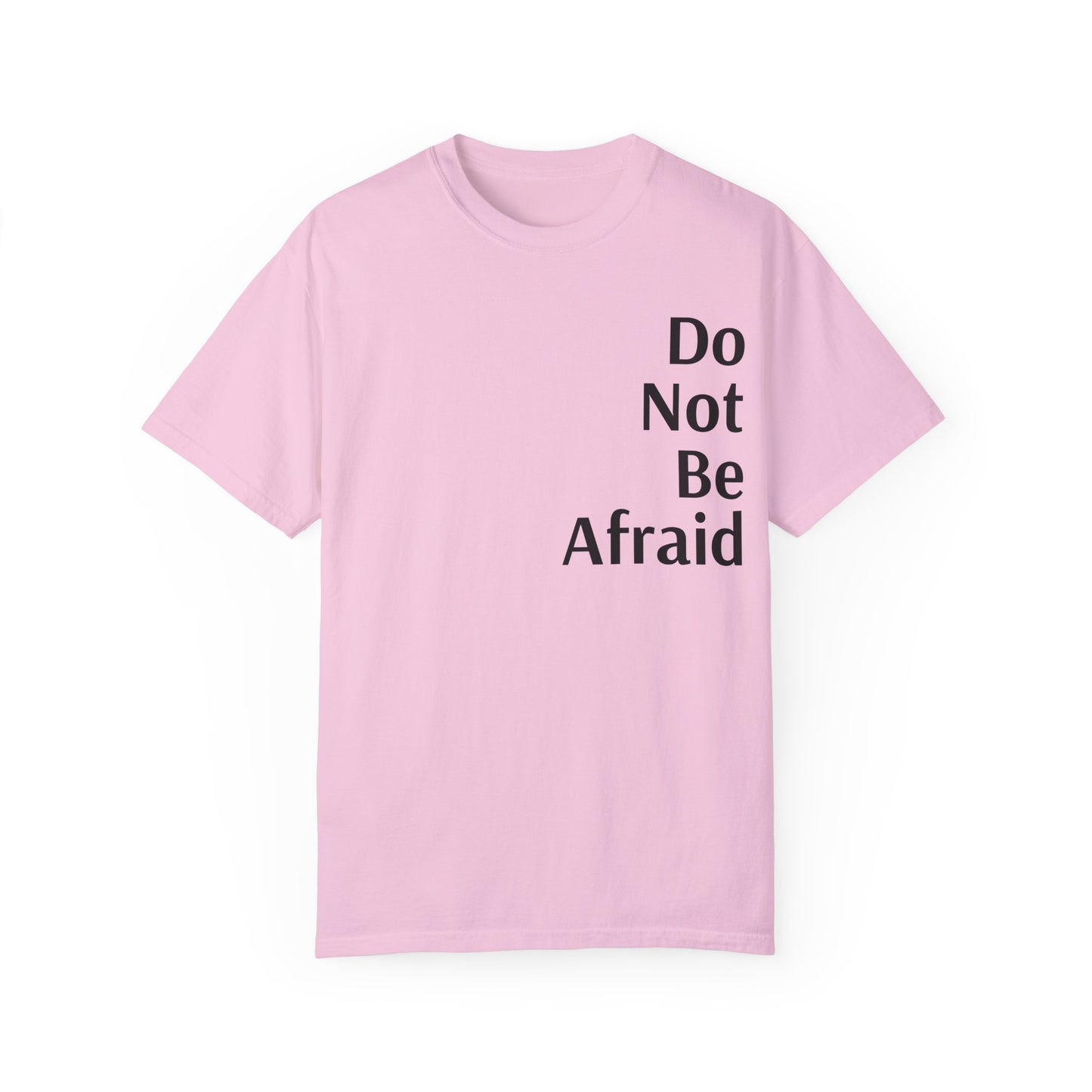 Pink Inspirational Unisex Shirt Motivational Do Not Be Afraid