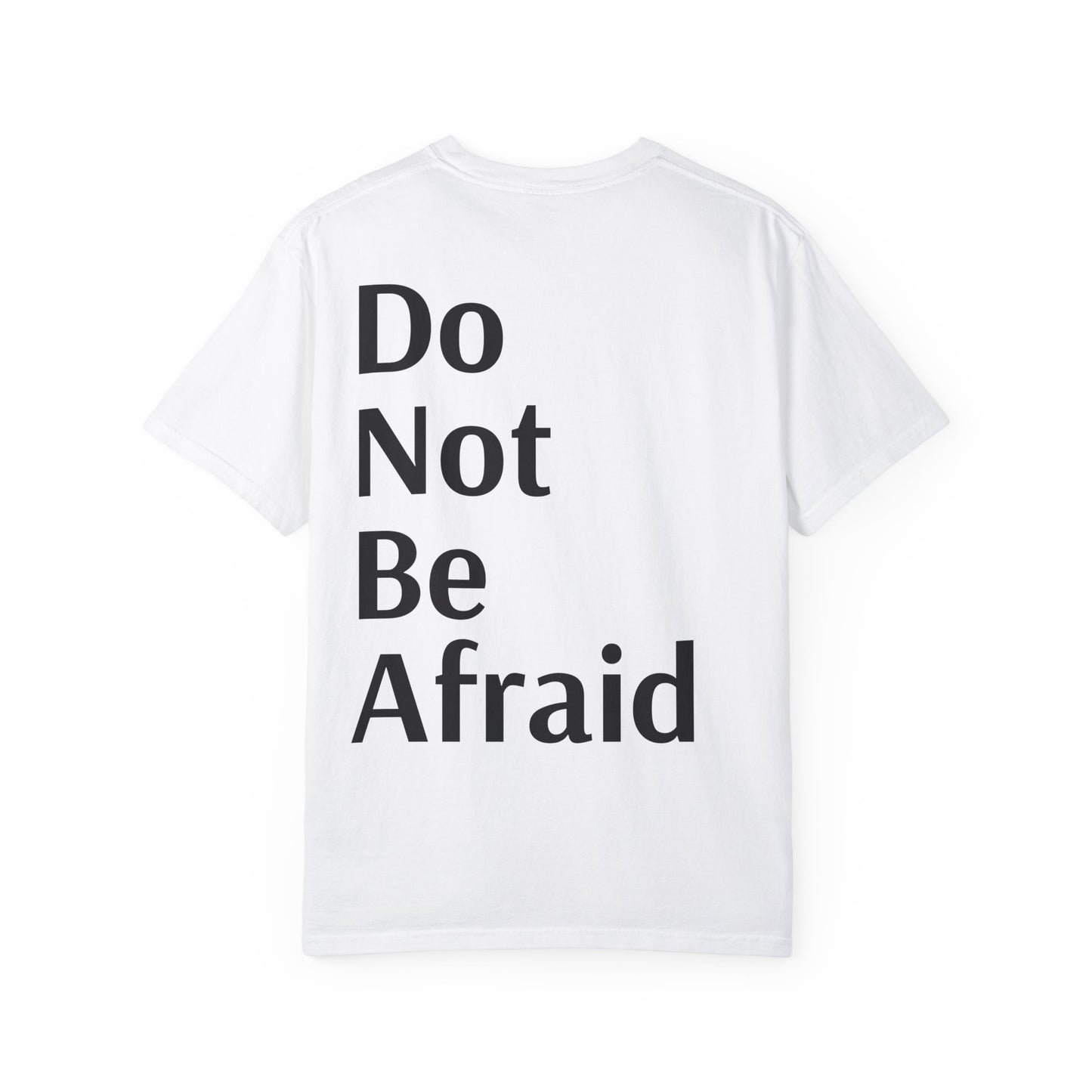 White Inspirational Unisex Shirt Motivational Do Not Be Afraid
