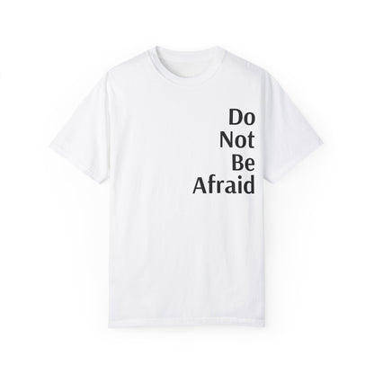 White Inspirational Unisex Shirt Motivational Do Not Be Afraid