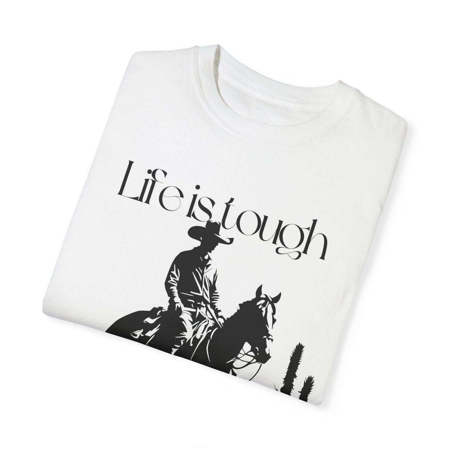 White Life is tough Saddle up Cowboy on Horse Unisex T-Shirt