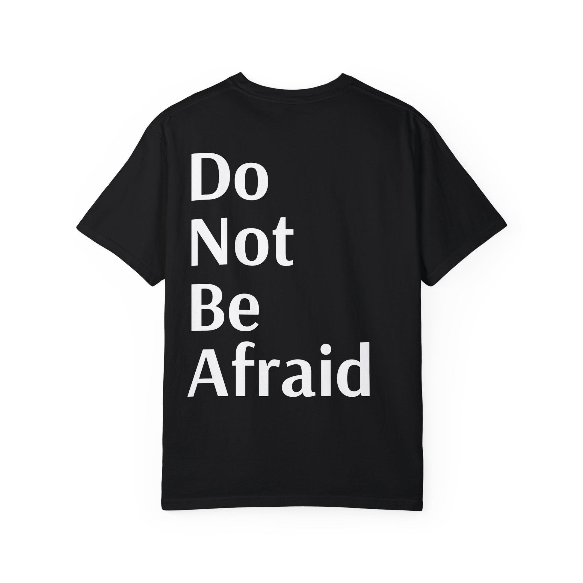 Black Inspirational Unisex Shirt Motivational Do Not Be Afraid