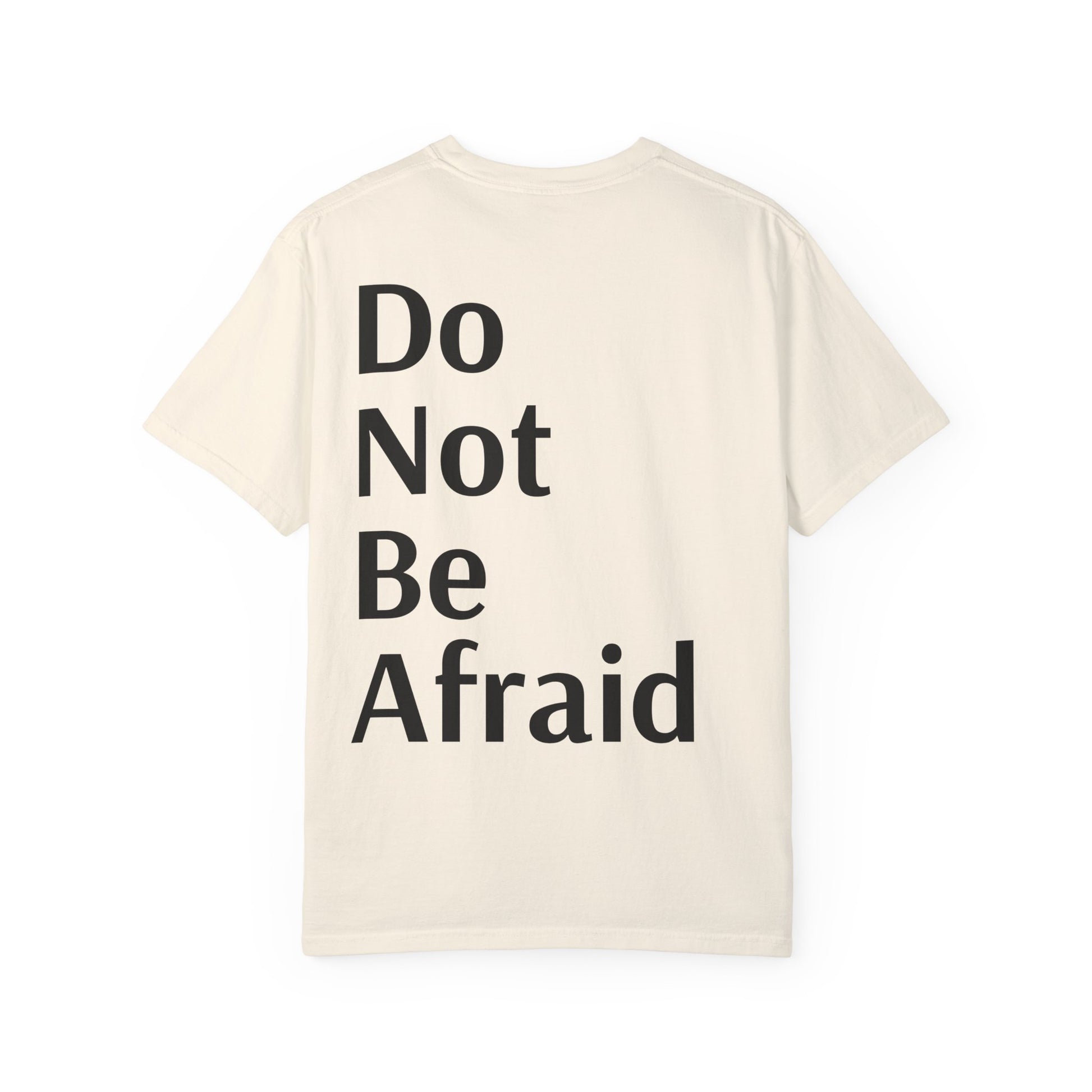 Ivory Inspirational Unisex Shirt Motivational Do Not Be Afraid
