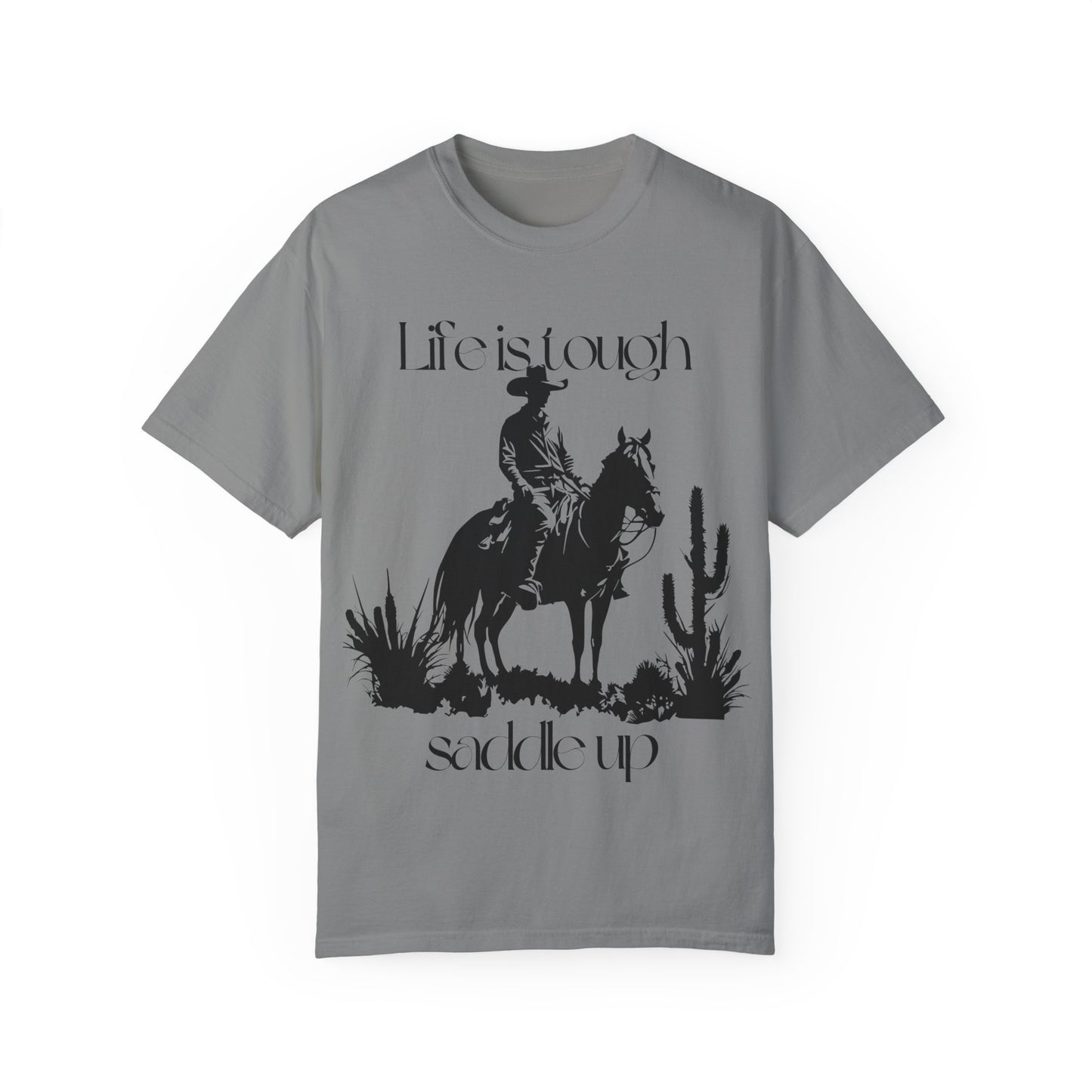 Gray Life is tough Saddle up Cowboy on Horse Unisex T-Shirt