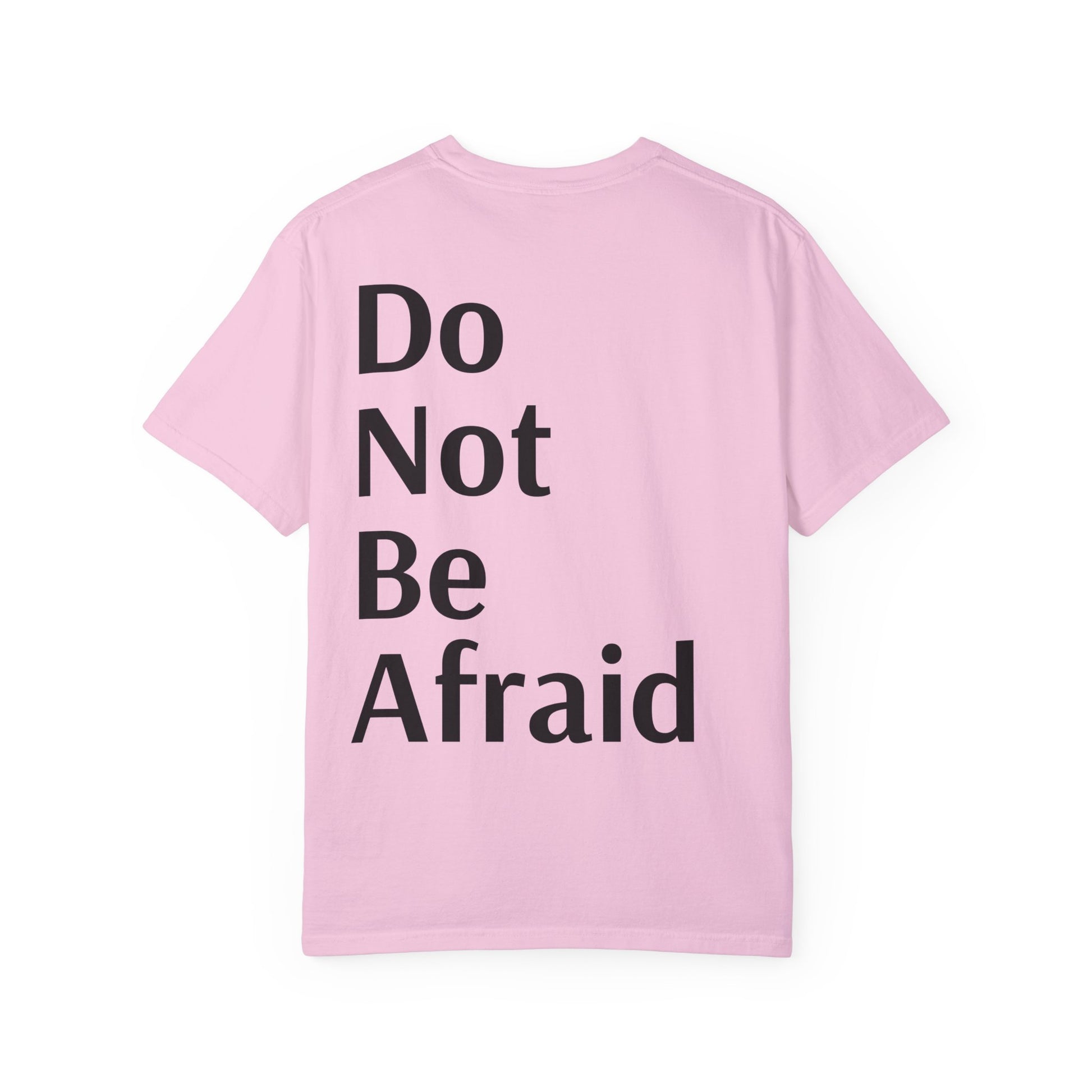 Pink Inspirational Unisex Shirt Motivational Do Not Be Afraid