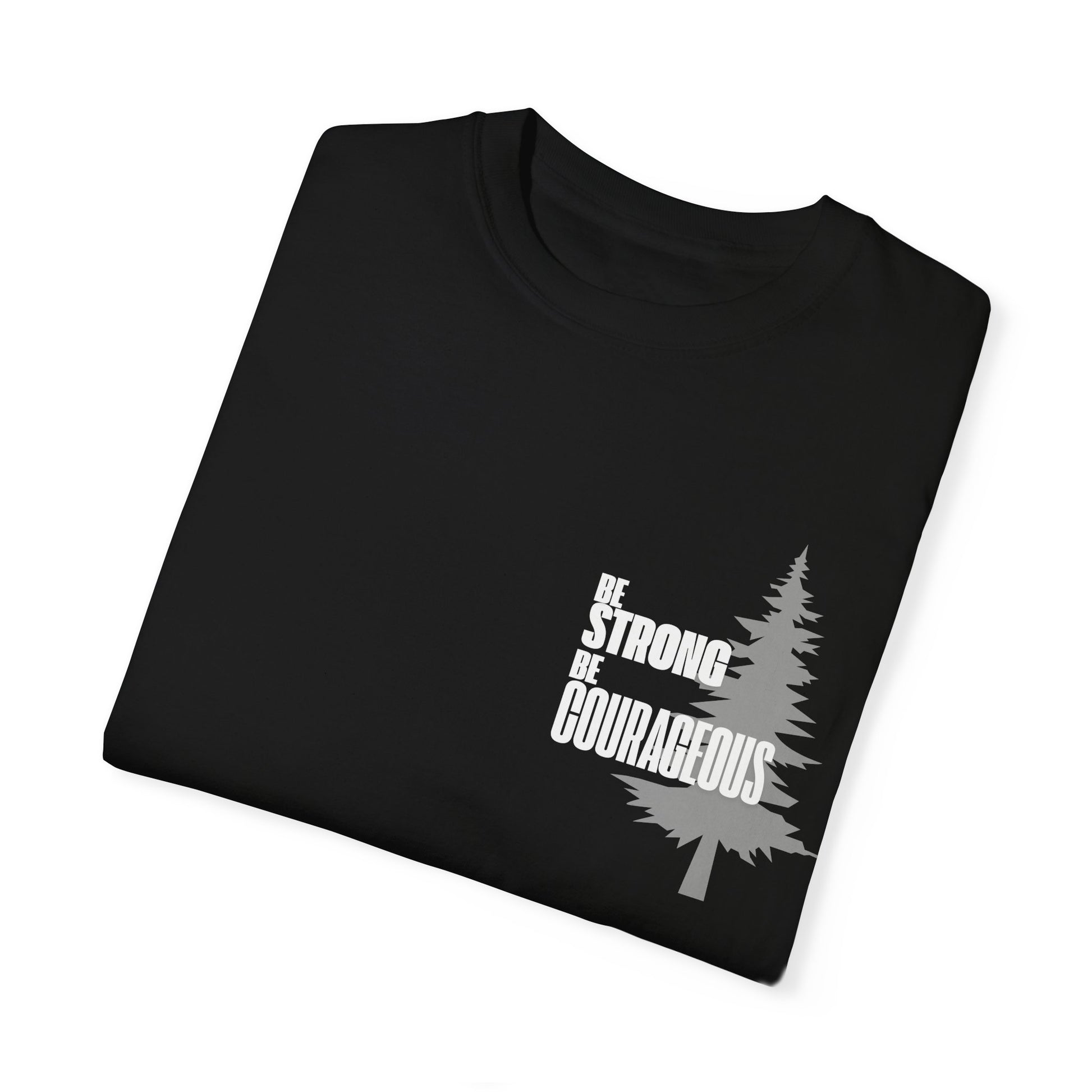 Black Be Strong Be Courageous With Tree Motivational Unisex T-Shirt 