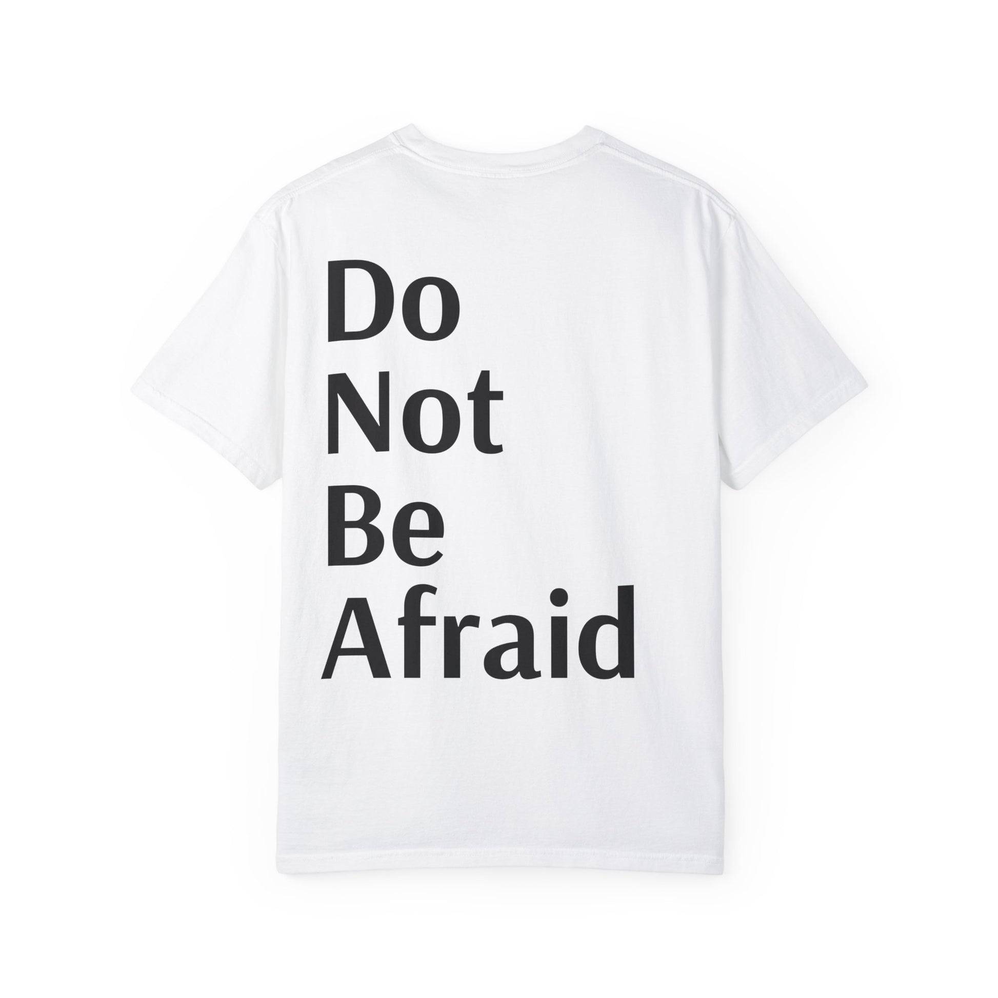 White Inspirational Unisex Shirt Motivational Do Not Be Afraid