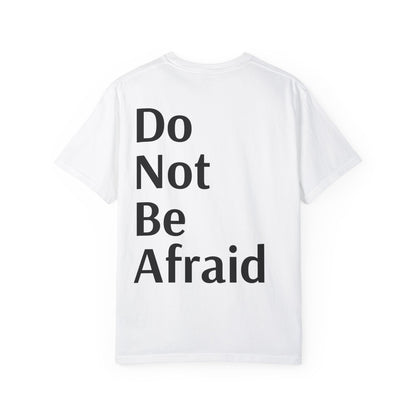White Inspirational Unisex Shirt Motivational Do Not Be Afraid